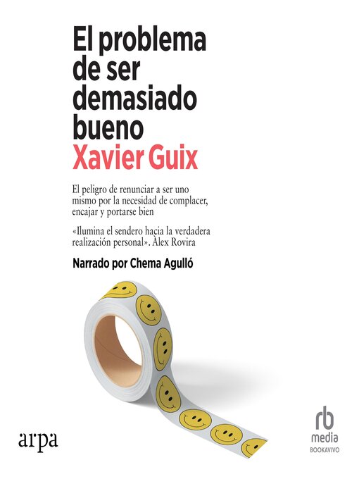 Title details for El problema de ser demasiado bueno "The Problem With Being Too Good" by Xavier Guix - Available